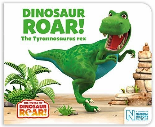 Brick and mortar Dinosaur Roar! The Tyrannosaurus Rex Board Book